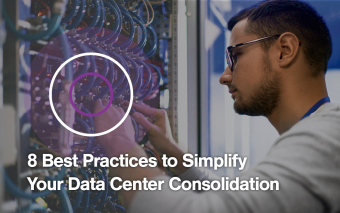 8 Best Practices to Simplify Your Data Center Consolidation thumbnail