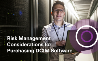 Risk Management Considerations for Purchasing DCIM Software